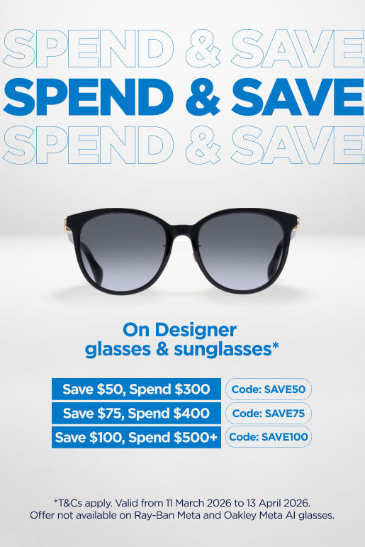 Spend & save sale on designer glasses & sunglasses. Use code SAVE50, SAVE75 or SAVE100 at checkout.